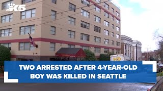 Two arrested after 4-year-old boy was killed in Seattle