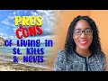 Pros and Cons of Living in St. Kitts and Nevis