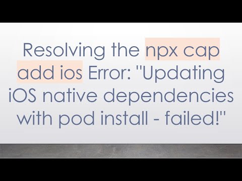 Resolving the npx cap add ios Error: "Updating iOS native dependencies with pod install - failed!"