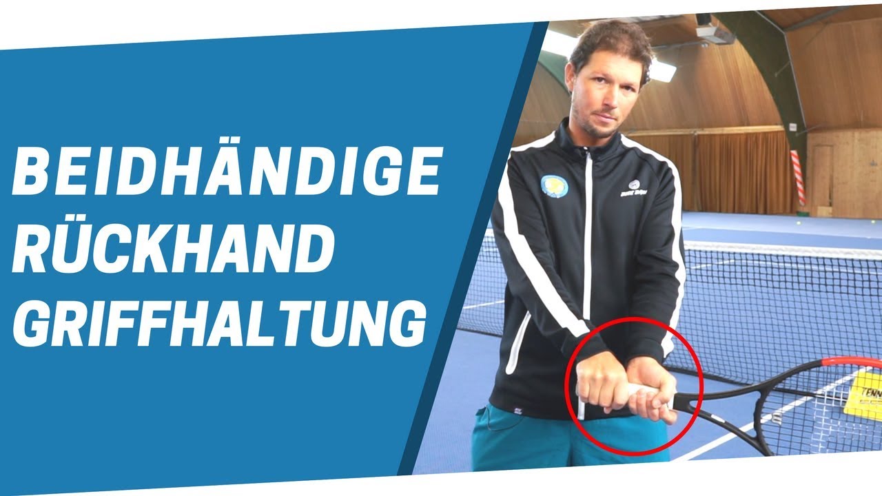 Beidhändige Rückhand Griffhaltung Wie du den richtigen Griff findest YouTube