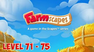 Farmscapes level 71 - 75 🌽 Playrix HD 👋😘✌️
