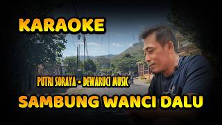 KARAOKE - SAMBUNG WANCI DALU - CAMPURSARI - COVER - DEWARUCI - NUGROHO SDN BHD