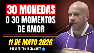 Padre Freddy Oracion De Hoy | 30 MONEDAS O 30 MOMENTOS DE AMOR | La Biblia