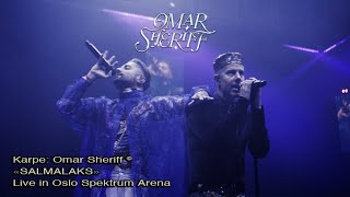 Omar Sheriff – «SALMALAKS» Live from Oslo Spektrum Arena, August 2022