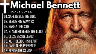 Michael Bennett  Praising Jesus Uplifting Country Gospel Hymns Of Grace Mercy  Album