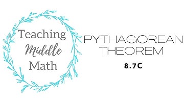 Pythagorean Theorem 8.7C