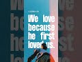 1 JOHN 4:19 #bible #bibleverse #fyp #fypシ #viral