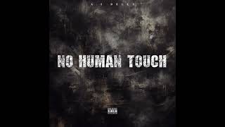 No Human Touch(AI Hater Diss)