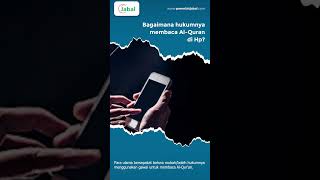 Bagaimana Hukumnya Membaca Al-Quran di HP? | Penerbit Jabal