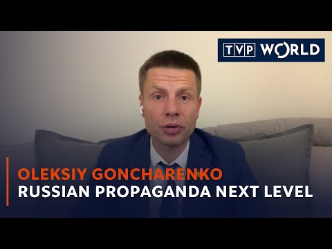 Russian propaganda next level | Oleksiy Goncharenko | TVP World
