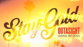 Video thumbnail of "Outasight - Losing My Cool [Audio]"