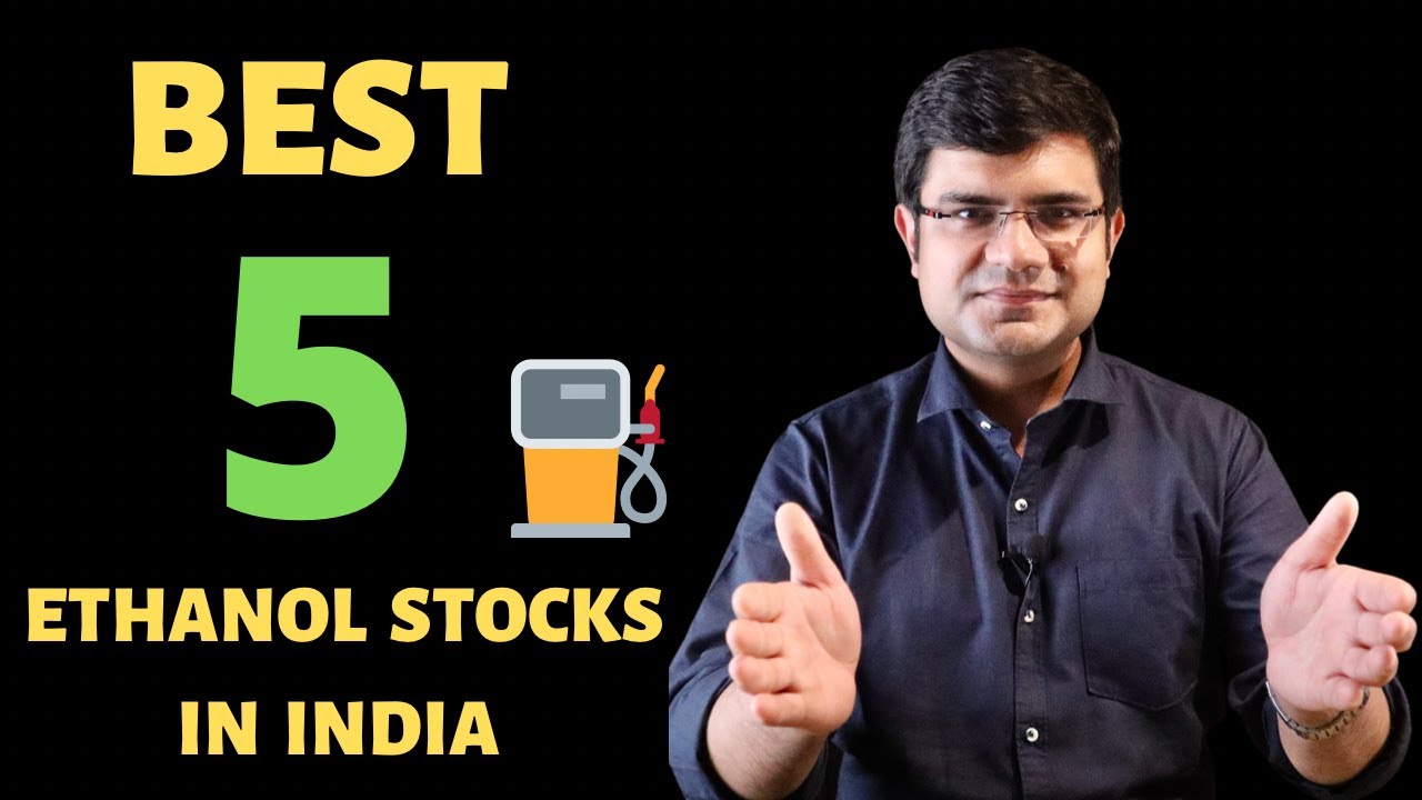 Best 5 Ethanol Stocks Ethanol Fuel Blending Sugar Stocks YouTube