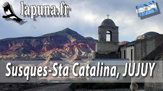 Jujuy, de Susques à Santa Catalina en Argentine
