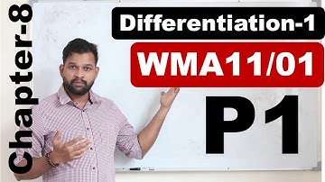 P1/Chapter8: Differentiation | Part1 | IAL Pearson Edexcel Pure Mathematcis 1 | WMA11/01