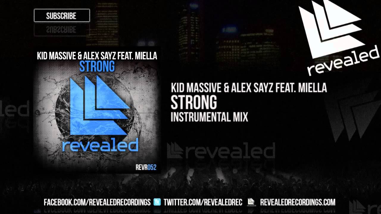 在 YouTube 上观看 Kid Massive & Alex Sayz feat. Miella - Strong (Instrumental Mix) [OUT NOW]