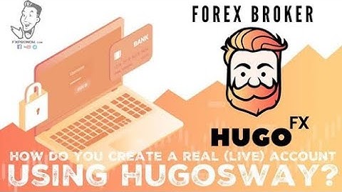 How to Create a Real (Live) Account Using HugosWay | Forex Trading Tips | FxProNow.com