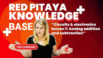 Red Pitaya Knowledge Base - Circuits and electronics lesson 7: Analog addition and subtraction
