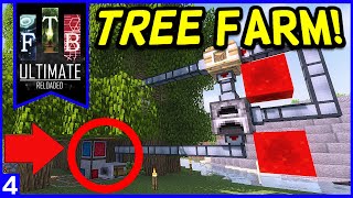 FTB Ultimate: Reloaded - Steve's Carts Tree Farm! Ep4