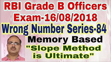 Wrong Number Series-84 RBI Grade B Officers Exam 16-08-2018 (Memory Based)