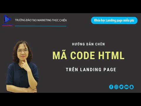 Video Bài 21: Chèn mã code HTML vào trang Landing Page... - youtube