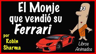 El Monje que Vendió Su Ferrari por Robin Sharma  Resumen Animado  LibrosAnimados