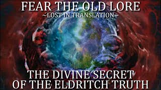 Bloodborne Fear the Old Lore - The Divine Secret of the Eldritch Truth