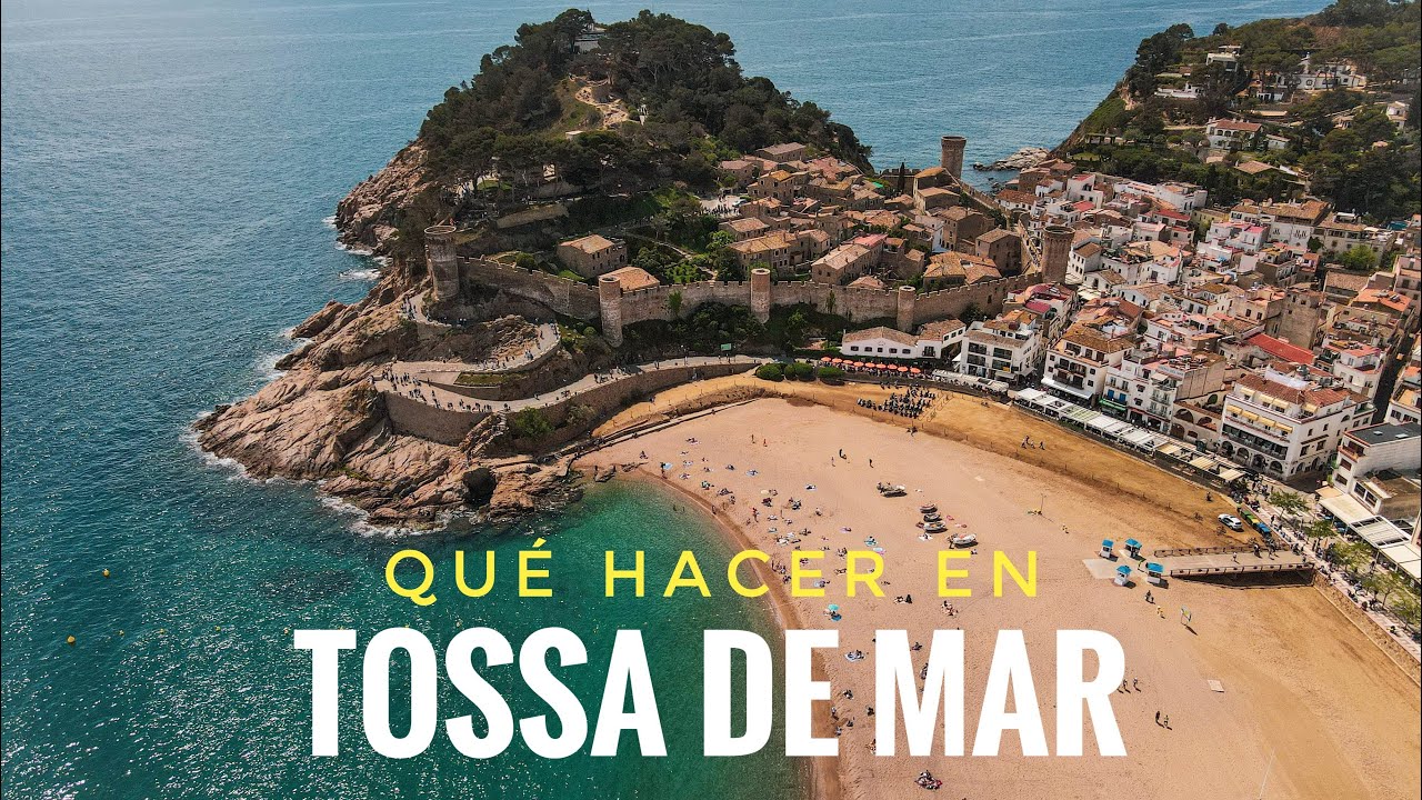 Lo Mejor De Tossa De Mar QUE VER EN TOSSA DE MAR Tossa De Mar En 1 