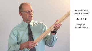 Fundamentals of Timber Engineering. Module 1.4 Timber Products