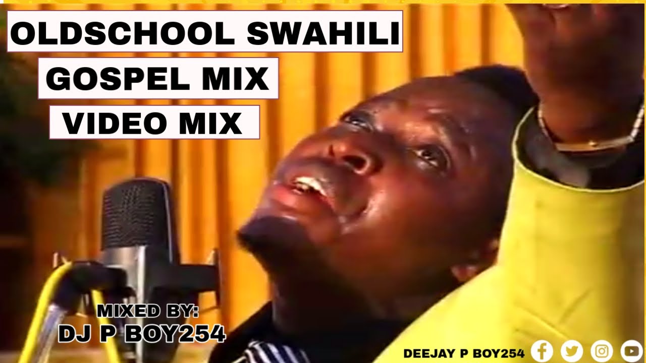 OLDSCHOOL SWAHILI WORSHIP GOSPEL MIX | DJ P BOY 254 |Solomon Mukubwa, Fanuel Sedeki,Christina Shusho