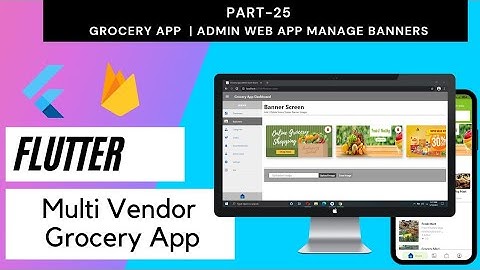 Flutter Multi Vendor Grocery App - Part 25 | Admin Manage Banner Images | Flutter  Web Upload Image