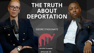 INSIDE U.S. IMMIGRATION & DEPORTATION- LAWYER BREAKS IT ALL DOWN|| GIEDRE STASIUNAITE || EPISODE 039