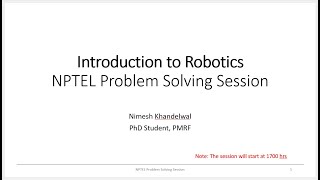 NPTEL IntroductionToRobotics Week3-PMRF Problem Solving Session