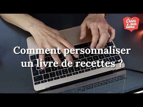 Vidéo: Comment Concevoir Un Livre De Recettes