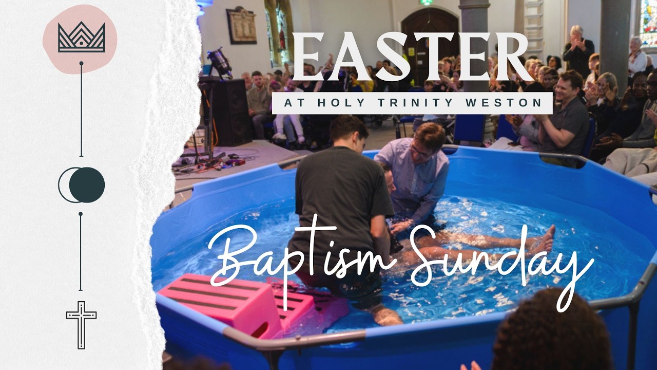 Easter Sunday, Baptism Sunday Service, 5th April 2026