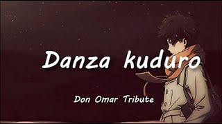 Danza Kuduro - Don Omar Tribute [Lyric]