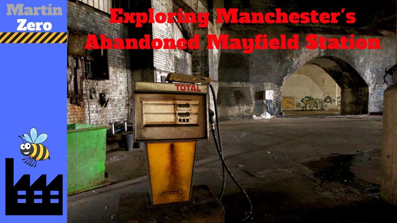 Exploring Manchester's Abandoned Mayfield Station