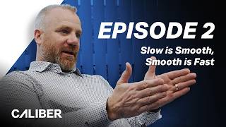 (Docuseries) Episode 2: Slow is Smooth, Smooth is Fast