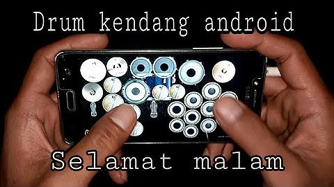 SELAMAT MALAM (cover) Drum kendang android