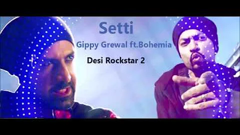 Setti Gippy Grewal ft Bohemia latest song