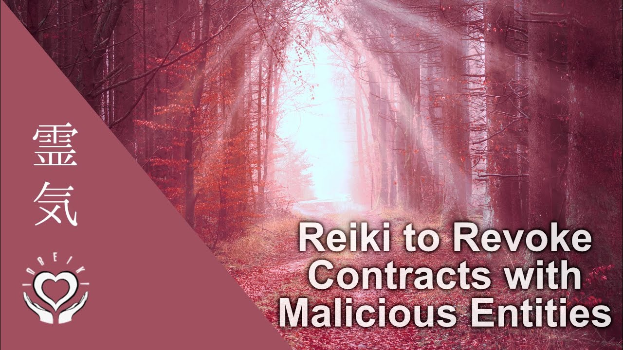 Reiki to Revoke All Contracts & Agreements with Malicious Entities