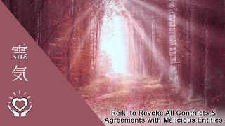 Reiki to Revoke All Contracts & Agreements with Malicious Entities