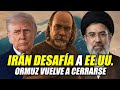 Irán desafía a EE.UU.: Ormuz vuelve a cerrarse - Irving Gatell