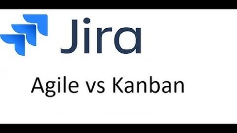 Kanban vs Agile in Jira - Part 4