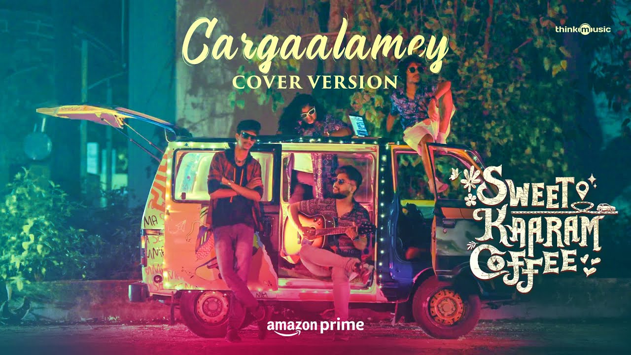 Cargaalamey  (Cover Version) | Sweet Kaaram Coffee | OnThe Streets of Chennai | Govind Vasantha
