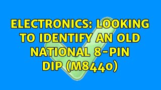 Electronics: Looking to identify an old National 8-pin DIP (M8440) (2 Solutions!!)