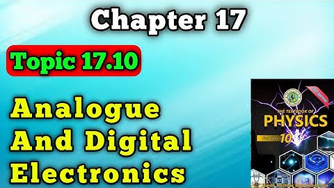 Analogue and digital electronics chapter 17 class 10 new physics book | questions and answers