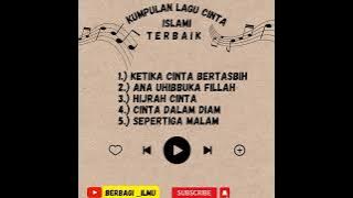 KUMPULAN LAGU CINTA ISLAMI || pilihan lagu terbaik ||  bikin baper  terkini #berbagi_ilmu2208