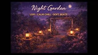 🌿🌙Night Garden — Lofi · Calm Chill · Soft Beats screenshot 5