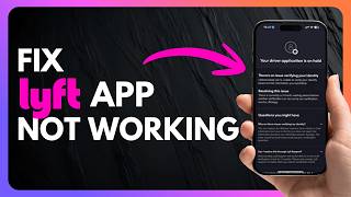 How To Fix Lyft App Not Working Problem (Quick & Easy Solutions)