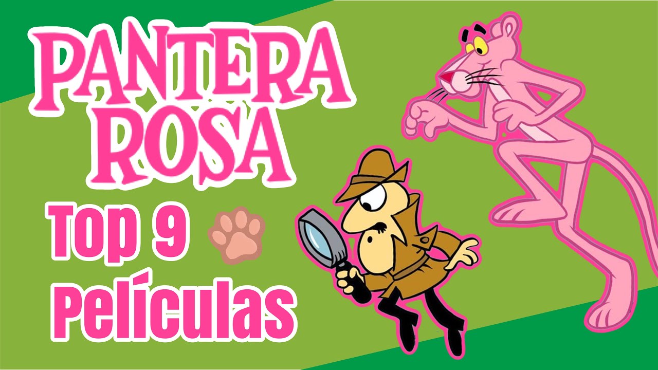 Top 9 películas de La Pantera Rosa ArturoCinem YouTube